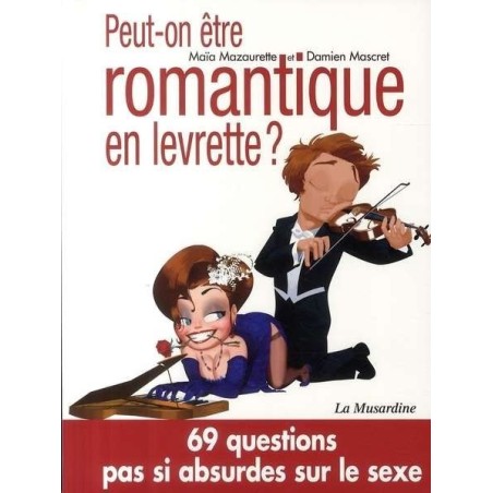 Jeux et Livres  LIVRE OSEZ ..."PEUT ON ETRE ROMANTIQUE EN LEVRETTE"